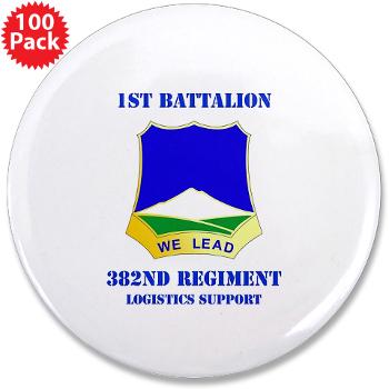 1B382RLSB - M01 - 01 - DUI - 1st Battalion - 382nd Regiment (LSB) with Text - 3.5" Button (100 pack)