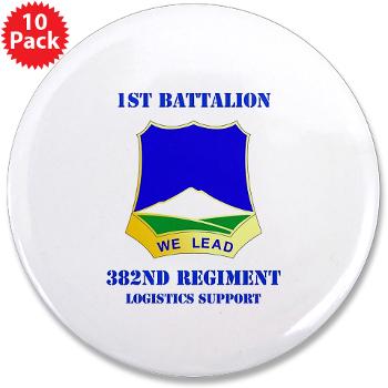 1B382RLSB - M01 - 01 - DUI - 1st Battalion - 382nd Regiment (LSB) with Text - 3.5" Button (10 pack) - Click Image to Close