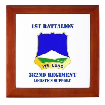 1B382RLSB - M01 - 03 - DUI - 1st Battalion - 382nd Regiment (LSB) with Text - Keepsake Box