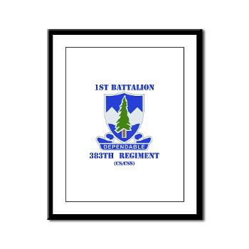 1B383RCSCSS - M01 - 02 - DUI - 1st Battalion - 383rd Regiment (CS/CSS) with Text - Framed Panel Print