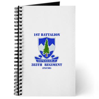 1B383RCSCSS - M01 - 02 - DUI - 1st Battalion - 383rd Regiment (CS/CSS) with Text - Journal