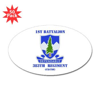 1B383RCSCSS - M01 - 01 - DUI - 1st Battalion - 383rd Regiment (CS/CSS) with Text - Sticker (Oval 50 pk)