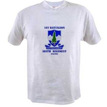 1B383RCSCSS - A01 - 04 - DUI - 1st Battalion - 383rd Regiment (CS/CSS) with Text - Value T-Shirt - Click Image to Close