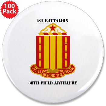 1B38FAR - M01 - 01 - 1st Battalion, 38th Field Artillery with Text 3.5" Button (100 pack)