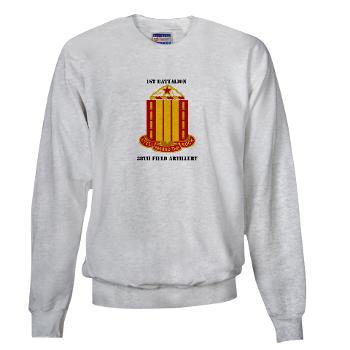 1B38FAR - A01 - 03 - 1st Battalion, 38th Field Artillery with Text Sweatshirt - Click Image to Close