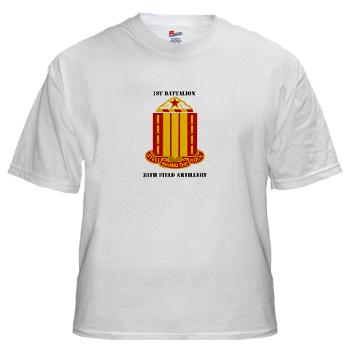 1B38FAR - A01 - 04 - 1st Battalion, 38th Field Artillery with Text White T-Shirt - Click Image to Close
