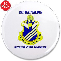 1B38IR - M01 - 01 - DUI - 1st Bn - 38th Infantry Regt with Text - 3.5" Button (10 pack) - Click Image to Close