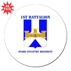 1B393IR - M01 - 01 - DUI - 1st Battalion - 393rd Infantry Regiment with Text 3" Lapel Sticker (48 pk) - Click Image to Close