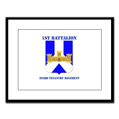 1B393IR - M01 - 02 - DUI - 1st Battalion - 393rd Infantry Regiment with Text Large Framed Print - Click Image to Close