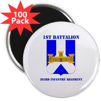 1B393RI - M01 - 01 - DUI - 1st Battalion - 393rd Infantry Regiment with Text - 2.25" Magnet (100 pack)