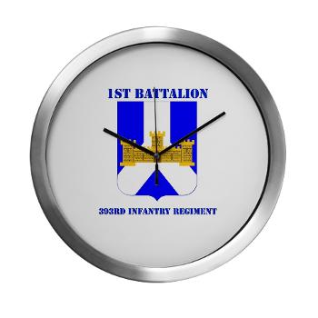 1B393RI - M01 - 03 - DUI - 1st Battalion - 393rd Infantry Regiment with Text - Modern Wall Clock