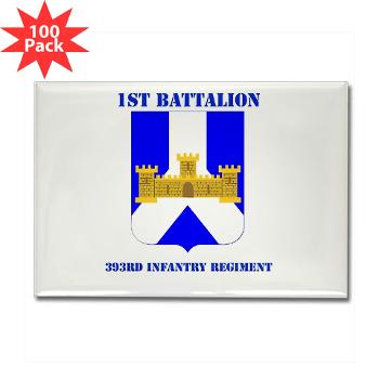 1B393RI - M01 - 01 - DUI - 1st Battalion - 393rd Infantry Regiment with Text - Rectangle Magnet (100 pack) - Click Image to Close