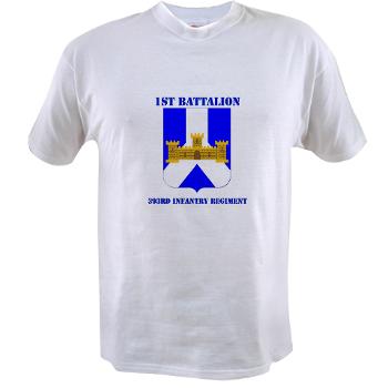 1B393RI - A01 - 04 - DUI - 1st Battalion - 393rd Infantry Regiment with Text - Value T-Shirt - Click Image to Close