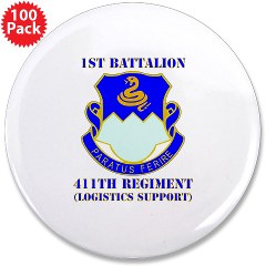 1B411R - M01 - 01 - DUI - 1st Battalion - 411th Regiment (LS) with Text 3.5" Button (100 pack)