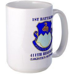 1B411R - M01 - 03 - DUI - 1st Battalion - 411th Regiment (LS) with Text Large Mug