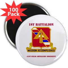 1B41FAR - M01 - 01 - DUI - 1st Bn - 41st FA Regt with Text - 2.25" Magnet (100 pack)