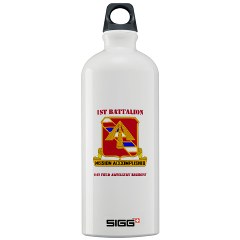 1B41FAR - M01 - 03 - DUI - 1st Bn - 41st FA Regt with Text - Sigg Water Bottle 1.0L