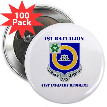 1B41IR - A01 - 01 - DUI - 1st Bn - 41st Infantry Regt with Text - 2.25" Button (100 pack) - Click Image to Close