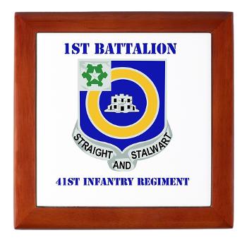 1B41IR - A01 - 03 - DUI - 1st Bn - 41st Infantry Regt with Text - Keepsake Box
