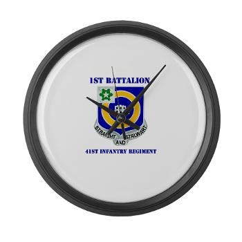 1B41IR - A01 - 03 - DUI - 1st Bn - 41st Infantry Regt with Text - Large Wall Clock - Click Image to Close