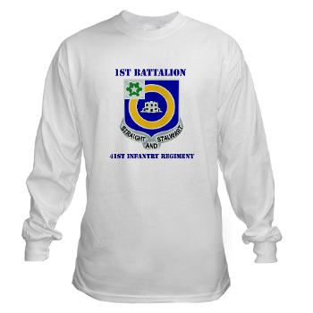1B41IR - A01 - 03 - DUI - 1st Bn - 41st Infantry Regt with Text - Long Sleeve T-Shirt