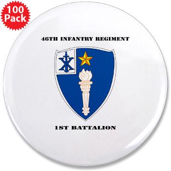 1B46IR - M01 - 01 - DUI - 1st Battalion - 46th Infantry Regiment wih Text - 3.5" Button (100 pack)
