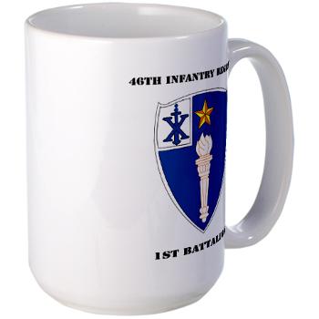 1B46IR - M01 - 03 - DUI - 1st Battalion - 46th Infantry Regiment wih Text - Large Mug