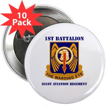 1B501AR - M01 - 01 - DUI - 1st Bn - 501st Avn Regt with Text - 2.25" Button (10 pack) - Click Image to Close