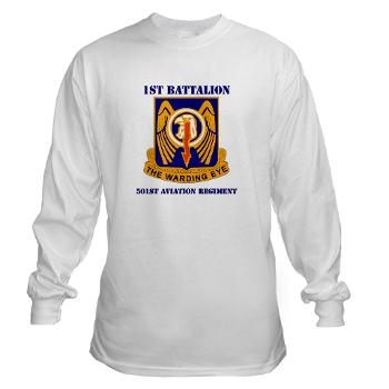 1B501AR - A01 - 03 - DUI - 1st Bn - 501st Avn Regt with Text - Long Sleeve T-Shirt - Click Image to Close