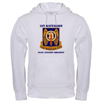 1B501AR - A01 - 03 - DUI - 1st Bn - 501st Avn Regt with Text - Hooded Sweatshirt - Click Image to Close