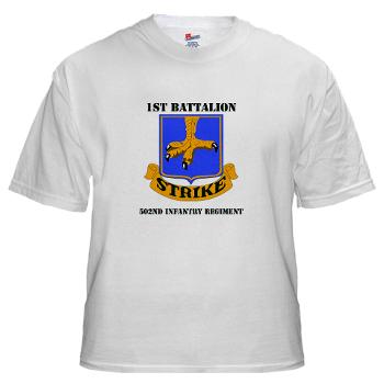 1B502IR - A01 - 04 - DUI - 1st Battalion - 502nd Infantry Regiment with Text - White T-Shirt