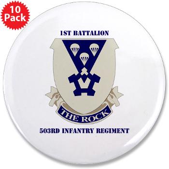 1B503IR - M01 - 01 - DUI - 1st Battalion - 503rd Infantry Regiment with Text - 3.5" Button (10 pack)