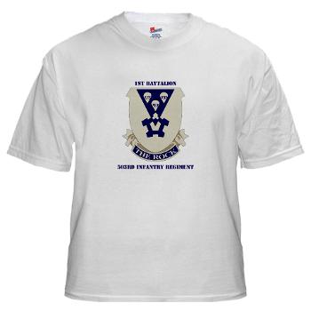 1B503IR - A01 - 04 - DUI - 1st Battalion - 503rd Infantry Regiment with Text - White T-Shirt