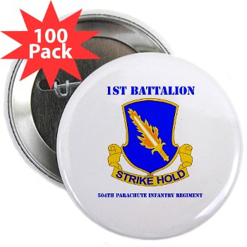 1B504PIR - M01 - 01 - DUI - 1st Bn - 504th Parachute Infantry Regt with Text - 2.25" Button (100 pack)