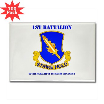 1B504PIR - M01 - 01 - DUI - 1st Bn - 504th Parachute Infantry Regt with Text - Rectangle Magnet (100 pack)