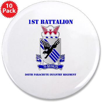 1B505PIR - M01 - 01 - DUI - 1st Battalion, 505th Parachute Infantry Regiment with Text 3.5" Button (10 pack)