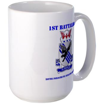 1B505PIR - M01 - 03 - DUI - 1st Battalion, 505th Parachute Infantry Regiment with Text Large Mug
