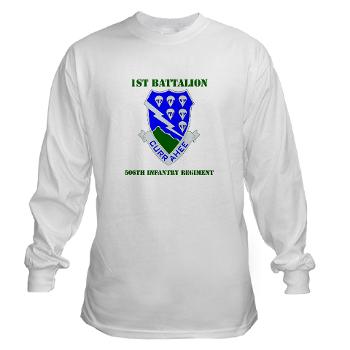 1B506IR - A01 - 03 - DUI - 1st Bn - 506th Infantry Regiment with Text Long Sleeve T-Shirt