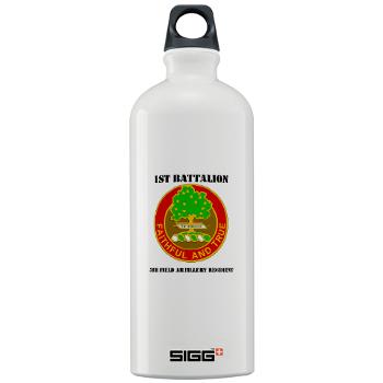 1B5FAR - M01 - 03 - DUI - 1st Bn - 5th FA Regt with Text - Sigg Water Bottle 1.0L