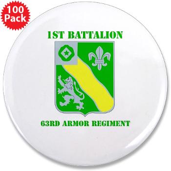 1B63AR - M01 - 01 - DUI - 1st Bn - 63rd Armor Regt with Text 3.5" Button (100 pack) - Click Image to Close