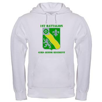 1B63AR - A01 - 03 - DUI - 1st Bn - 63rd Armor Regt with Text Hooded Sweatshirt - Click Image to Close