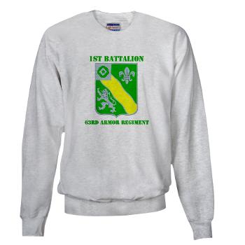 1B63AR - A01 - 03 - DUI - 1st Bn - 63rd Armor Regt with Text Sweatshirt - Click Image to Close