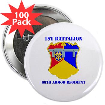 1B66AR - M01 - 01 - DUI - 1st Bn - 66th Armor Regt with Text - 2.25" Button (100 pack)