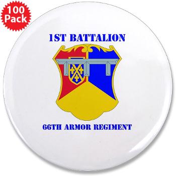 1B66AR - M01 - 01 - DUI - 1st Bn - 66th Armor Regt with Text - 3.5" Button (100 pack)