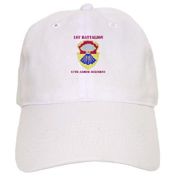 1B67AR - A01 - 01 - DUI - 1st Bn - 67th Armor Regt with Text - Cap - Click Image to Close