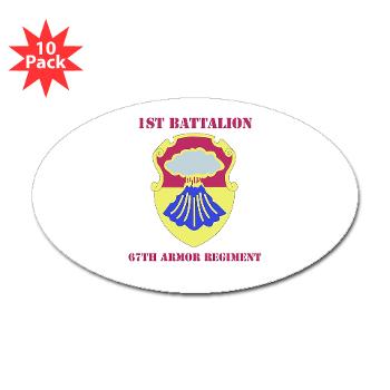 1B67AR - M01 - 01 - DUI - 1st Bn - 67th Armor Regt with Text - Sticker (Oval 10 pk) - Click Image to Close