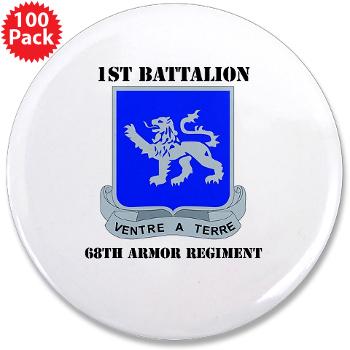 1B68AR - M01 - 01 - DUI - 1st Bn - 68th Armor Regiment with Text 3.5" Button (100 pack) - Click Image to Close