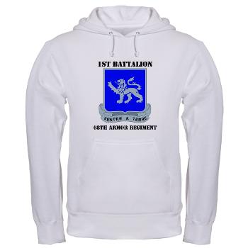 1B68AR - A01 - 03 - DUI - 1st Bn - 68th Armor Regiment with Text Hooded Sweatshirt