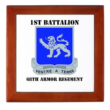 1B68AR - M01 - 03 - DUI - 1st Bn - 68th Armor Regiment with Text Keepsake Box - Click Image to Close