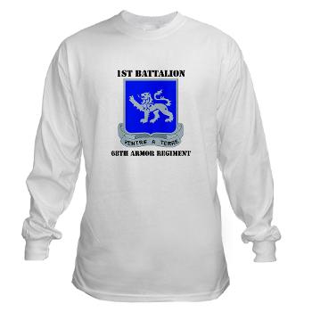 1B68AR - A01 - 03 - DUI - 1st Bn - 68th Armor Regiment with Text Long Sleeve T-Shirt - Click Image to Close